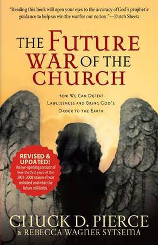 The Future War of the Church - How We Can Defeat Lawlessness and Bring God"s Order to the Earth