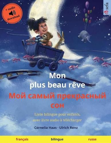 Cover image for Mon plus beau reve - Мой самый прекрасный сон (francais - russe)