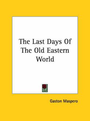 Cover image for The Last Days of the Old Eastern World