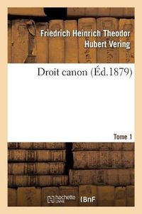 Cover image for Droit Canon. Tome 1