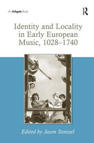 Cover image for Identity and Locality in Early European Music, 1028-1740