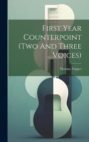 Cover image for First Year Counterpoint (two And Three Voices)