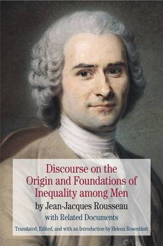 Cover image for Discourse on the Origin and Foundations of Inequality among Men: by Jean-Jacques Rousseau with Related Documents