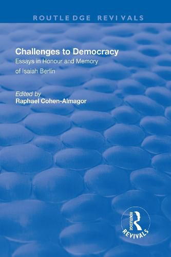 Cover image for Challenges to Democracy: Essays in Honour and Memory of Isaiah Berlin