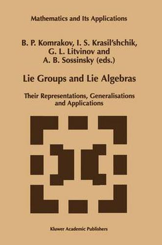 Cover image for Lie Groups and Lie Algebras: Their Representations, Generalisations and Applications