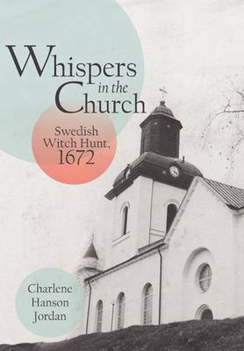 Cover image for Whispers in the Church: Swedish Witch Hunt, 1672