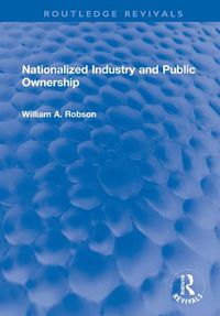 Cover image for Nationalized Industry and Public Ownership