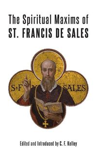 Cover image for The Spiritual Maxims of St. Francis de Sales