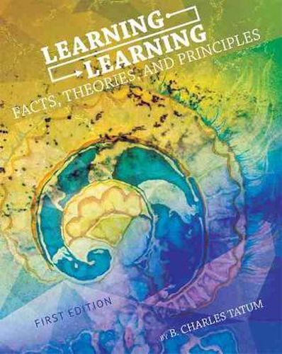 Learning Learning: Facts, Theories, and Principles