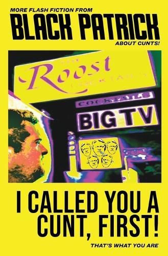 Cover image for I Called You a Cunt, First!