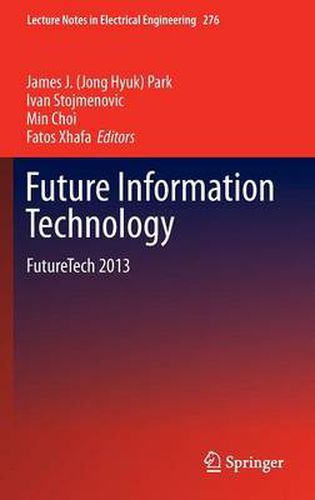 Cover image for Future Information Technology: FutureTech 2013