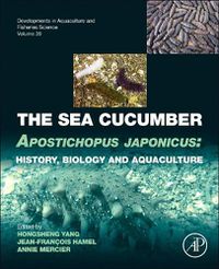 Cover image for The Sea Cucumber Apostichopus japonicus: History, Biology and Aquaculture