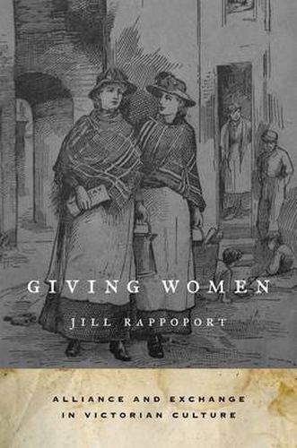 Cover image for Giving Women: Alliance and Exchange in Victorian Culture