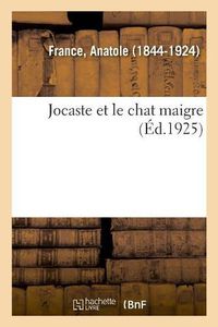 Cover image for Jocaste Et Le Chat Maigre: Limoges, 6 Juin 1924