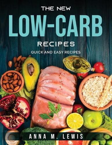 Cover image for The New Low-Carb Recipes: Quick and easy recipes