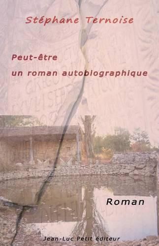 Peut-etre un roman autobiographique