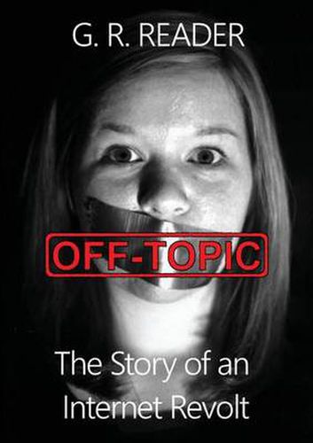 Cover image for Off-Topic: The Story of an Internet Revolt