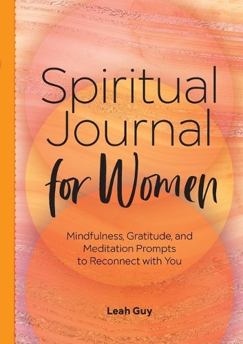 Cover image for Spiritual Journal for Women: Mindfulness, Gratitude, and Meditation Prompts to Reconnect with Yourself