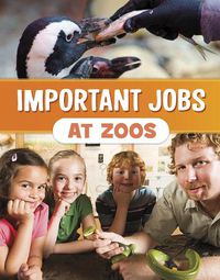 Cover image for Important Jobs at Zoos