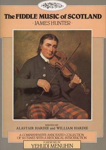 Fiddle Music of Scotland: A Comprehensive Annotated Collection of 365 Tunes with a Historical Introduction