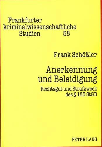 Cover image for Anerkennung Und Beleidigung: Rechtsgut Und Strafzweck Des 185 Stgb