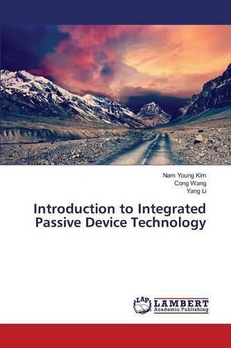 Cover image for Introduction to Integrated Passive Device Technology