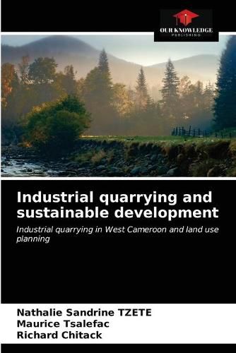 Industrial quarrying and sustainable development