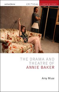 Cover image for The Drama and Theatre of Annie Baker