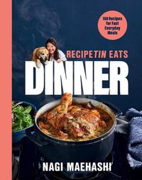 Cover image for RecipeTin Eats Dinner: 150 Recipes for Fast, Everyday Meals