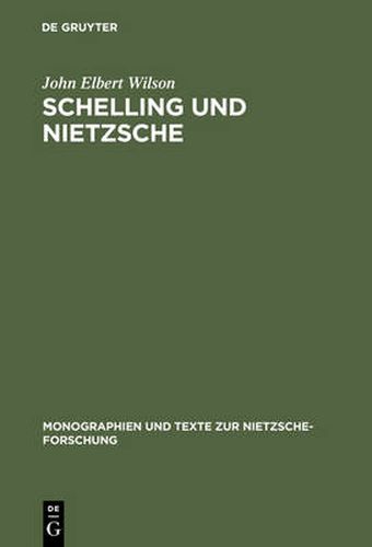 Cover image for Schelling Und Nietzsche: Zur Auslegung Der Fruhen Werke Friedrich Nietzsches