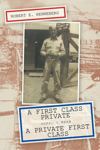 Cover image for A First Class Private: Oops, I Mean A Private First Class