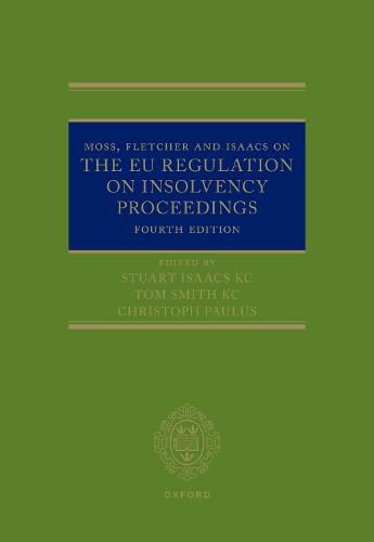 Moss, Fletcher and Isaacs on The EU Regulation on Insolvency Proceedings