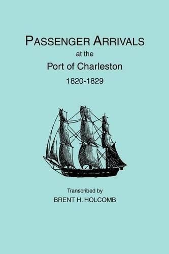 Cover image for Passenger Arrivals at the Port of Charleston, 1820-1829