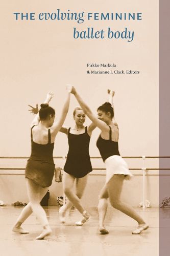 Cover image for The Evolving Feminine Ballet Body