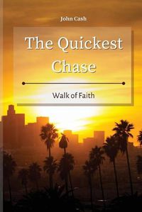 Cover image for The Quickest Chase: Walk of Faith