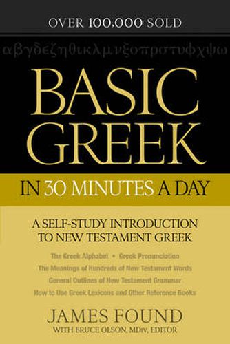 Cover image for Basic Greek in 30 Minutes a Day - A Self-Study Introduction to New Testament Greek