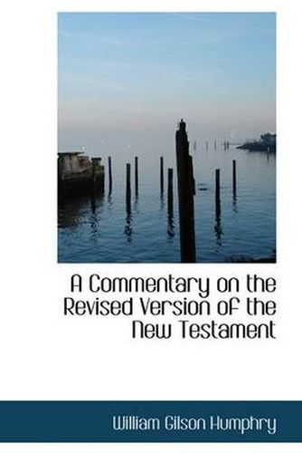 Cover image for A Commentary on the Revised Version of the New Testament