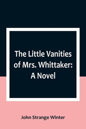 Cover image for The Little Vanities of Mrs. Whittaker