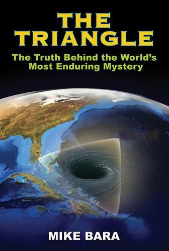 Cover image for The Triangle: The Truth Behind the World's Most Enduring Mystery