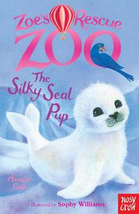 Cover image for Zoe's Rescue Zoo: The Silky Seal Pup