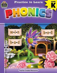 Cover image for Practice to Learn: Phonics (Gr. K)