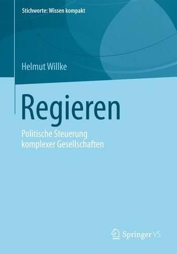 Cover image for Regieren: Politische Steuerung komplexer Gesellschaften