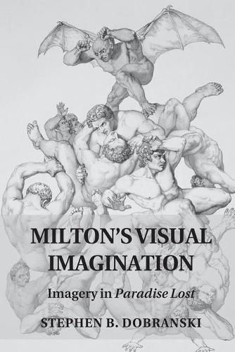 Cover image for Milton's Visual Imagination: Imagery in Paradise Lost