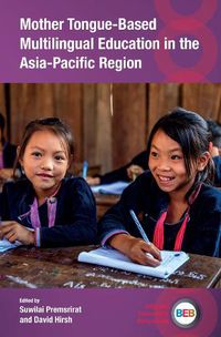 Cover image for Mother Tongue-Based Multilingual Education in the Asia-Pacific Region