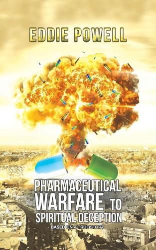 Cover image for Pharmaceutical Warfare to Spiritual Deception