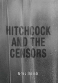 Cover image for Hitchcock and the Censors