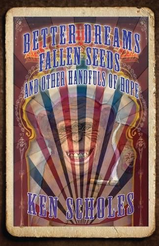 Cover image for Better Dreams, Fallen Seeds and Other Handfuls of Hope