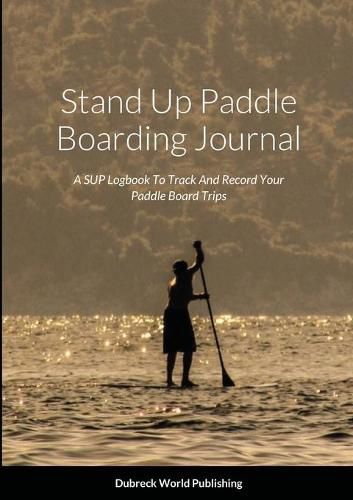 Cover image for Stand Up Paddle Boarding Journal