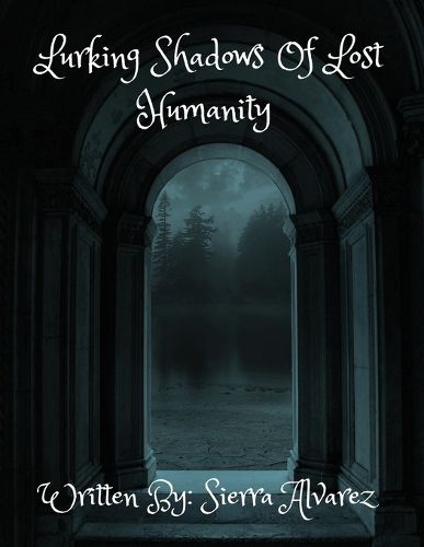 Cover image for Lurking Shadows of Lost Humanity