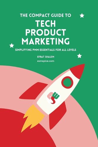 Cover image for The Compact Guide To Tech Product Marketing